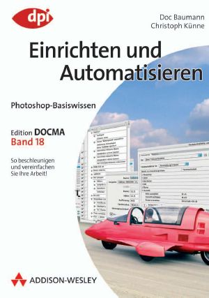 [Photoshop-Basiswissen 18] • Einrichten und Automatisieren